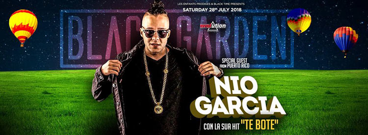 Black Garden Sabato 28 Luglio 2018 - Nio Garcia (Hit 'Te Botè) 
