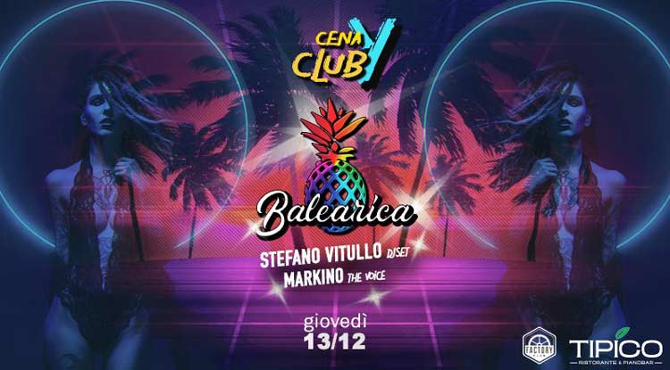  Balearica Giovedì 13 Dicembre 2018 - Cena, espectàculo y club