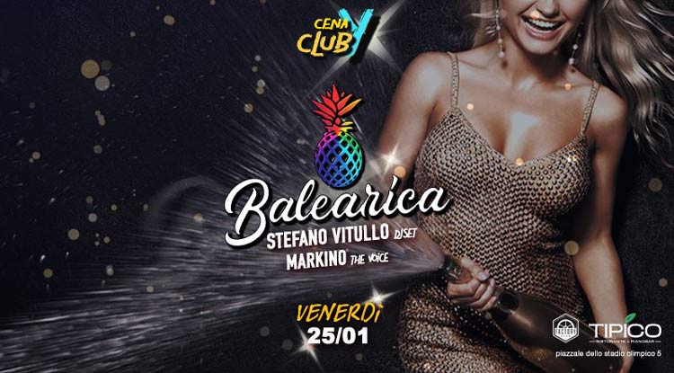  Balearica Venerdi 25 Gennaio 2019 - Cena, espectàculo y club