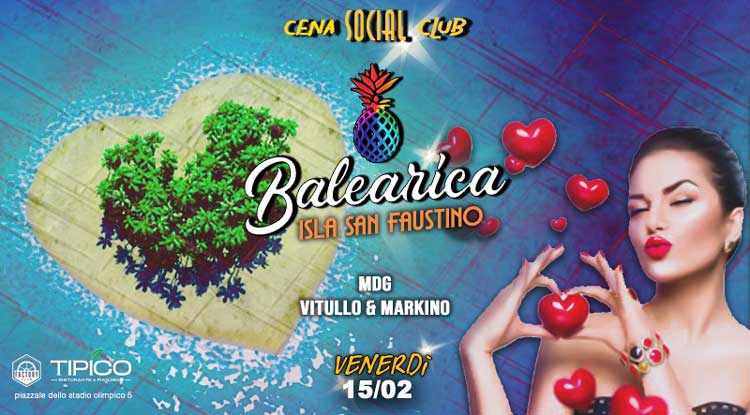  Balearica Venerdi 15 Febbraio 2019 - Cena, espectàculo y club