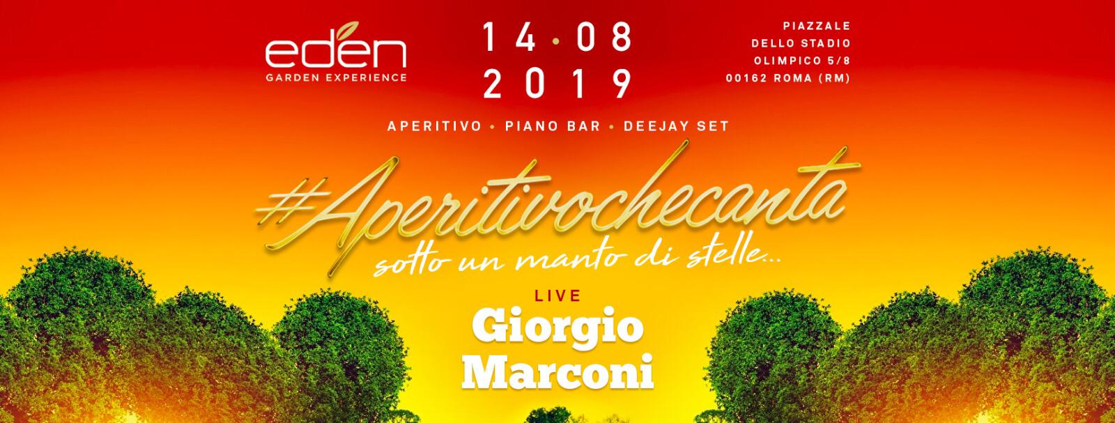 EDEN Roma Mercoledì 14 Agosto 2019 - AperitivocheCanta