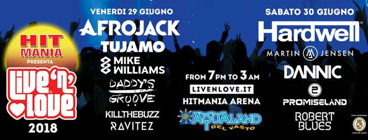 Live 'N' Love - Hardwell - Afrojack and More VASTO 2018