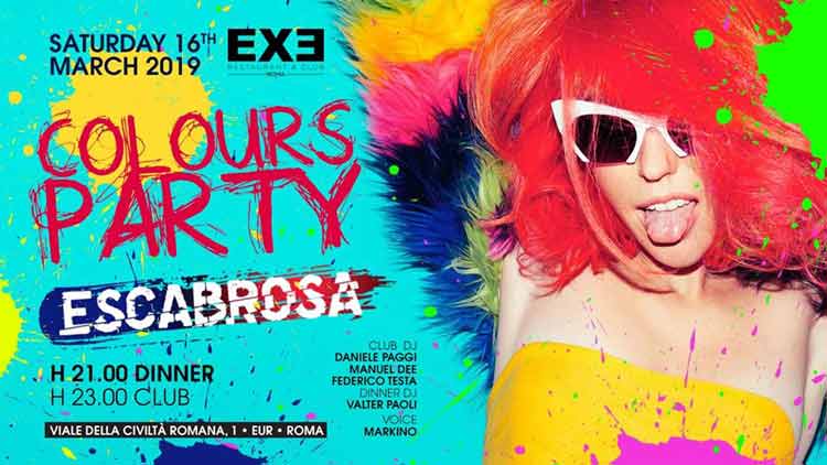 Exe Roma Sabato 16 Marzo 2019 - Escabrosa - Colours Party