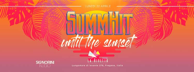 Rivetta Lunedi 22 Aprile 2019 - Until The Sunset - Pasquetta Fregene - Ingresso Omaggio