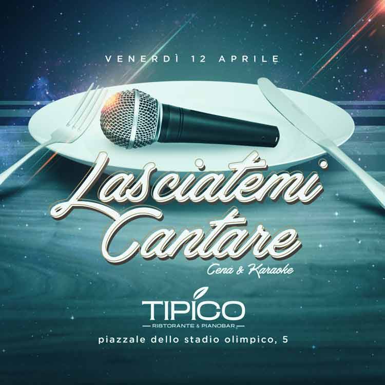 Lasciatemi Cantare Venerdi 12 Aprile 2019 - Cena e Karaoke