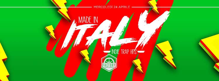 Factory Roma Mercoledi 24 Aprile 2019 - Made in Italy - Ingresso Omaggio