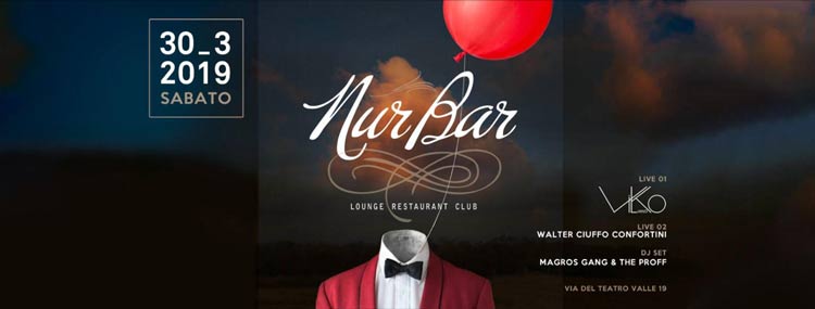 NURBAR Roma Sabato 30 Marzo 2019 - Aperitivo, Pianobar, Disco