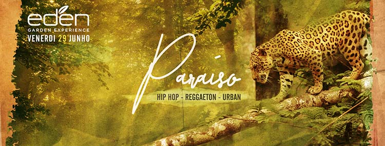 EDEN Roma Venerdì 29 Giugno 2018 - Paraìso Hip Hop & Reggaeton Ingresso Omaggio