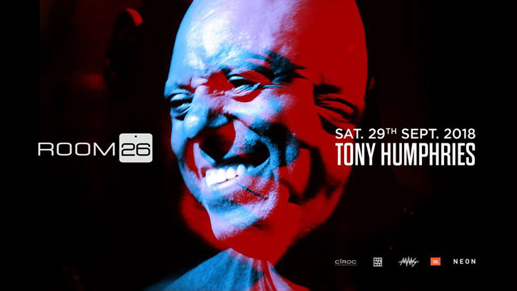 Room 26 Roma Sabato 29 Settembre 2018 - Tony Humphries | Opening Season