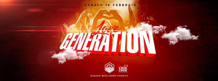 Factory Roma Sabato 16 Febbraio 2019 - Love Generation - Ingresso Omaggio