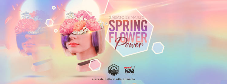 Factory Roma Sabato 23 Marzo 2019 - Ingresso Omaggio - Spring Flower