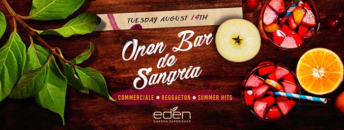 EDEN Roma Martedì 14 Agosto 2018 - OPEN BAR di Sangria - Ferragosto | Free Entry