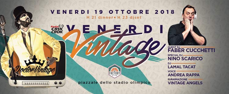 Factory Roma Venerdi 19 Ottobre 2018 - Venerdì Vintage