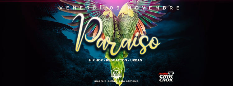 Factory Roma Venerdi 9 Novembre 2018 - Paraìso: Hip Hop & Reggaeton