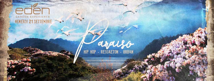 EDEN Roma Venerdì 21 Settembre 2018 - Paraìso: Hip Hop & Reggaeton | Ingresso Omaggio