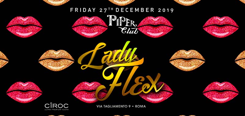 Piper Club Venerdi 27 Dicembre 2019 - Lady Flex