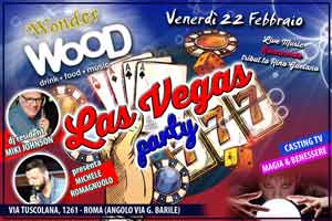 WOOD Venerdì 22 Febbraio 2019 - Las Vegas Party